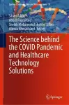 The Science behind the COVID Pandemic and Healthcare Technology Solutions cover