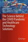 The Science behind the COVID Pandemic and Healthcare Technology Solutions cover