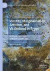 Identity, Marginalisation, Activism, and Victimhood in Egypt cover