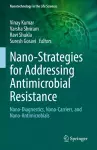 Nano-Strategies for Addressing Antimicrobial Resistance cover