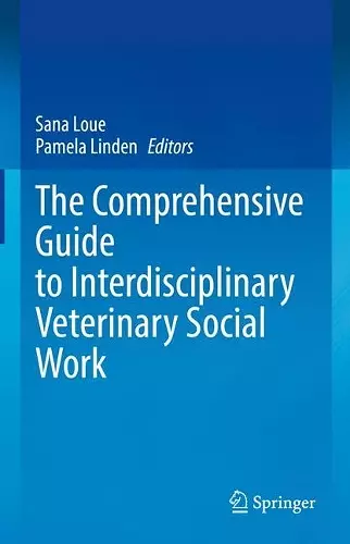 The Comprehensive Guide to Interdisciplinary Veterinary Social Work cover