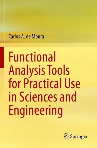 Functional Analysis Tools for Practical Use in Sciences and Engineering cover