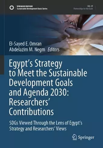 Egypt’s Strategy to Meet the Sustainable Development Goals and Agenda 2030: Researchers' Contributions cover