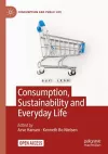 Consumption, Sustainability and Everyday Life cover