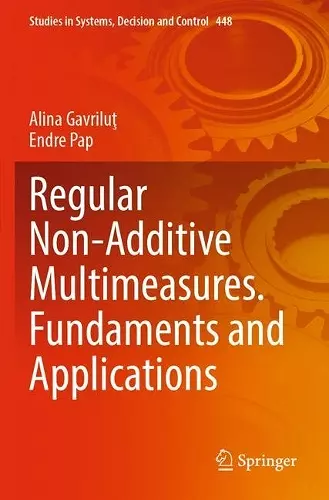 Regular Non-Additive Multimeasures. Fundaments and Applications cover