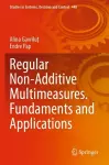 Regular Non-Additive Multimeasures. Fundaments and Applications cover