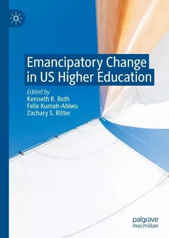 Emancipatory Change in US Higher Education cover