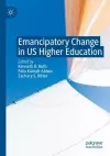 Emancipatory Change in US Higher Education cover