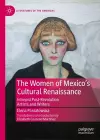 The Women of Mexico's Cultural Renaissance cover