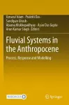 Fluvial Systems in the Anthropocene cover