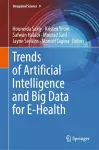 Trends of Artificial Intelligence and Big Data for E-Health cover