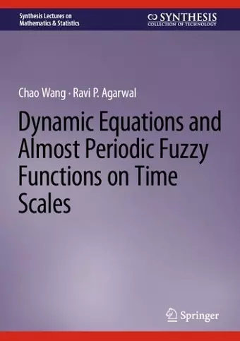 Dynamic Equations and Almost Periodic Fuzzy Functions on Time Scales cover