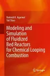 Modeling and Simulation of Fluidized Bed Reactors for Chemical Looping Combustion cover
