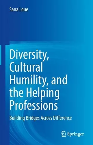 Diversity, Cultural Humility, and the Helping Professions cover