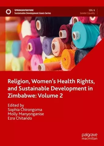 Religion, Women’s Health Rights, and Sustainable Development in Zimbabwe: Volume 2 cover