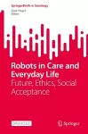 Robots in Care and Everyday Life cover