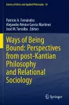 Ways of Being Bound: Perspectives from post-Kantian Philosophy and Relational Sociology cover