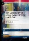 The Community in Avant-Garde Literature and Politics cover