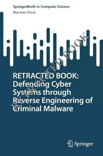 Defending Cyber Systems through Reverse Engineering of Criminal Malware cover