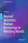 Beyond Identities: Human Becomings in Weirding Worlds cover