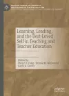 Learning, Leading, and the Best-Loved Self in Teaching and Teacher Education cover
