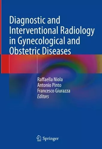 Diagnostic and Interventional Radiology in Gynecological and Obstetric Diseases cover