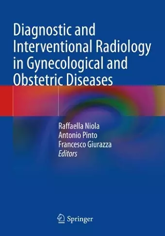Diagnostic and Interventional Radiology in Gynecological and Obstetric Diseases cover