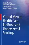 Virtual Mental Health Care for Rural and Underserved Settings cover