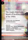 The Anglo-American Model of Neoliberalism of the 1980s cover