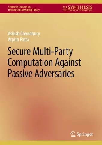 Secure Multi-Party Computation Against Passive Adversaries cover