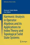 Harmonic Analysis in Operator Algebras and its Applications to Index Theory and Topological Solid State Systems cover