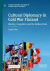 Cultural Diplomacy in Cold War Finland cover