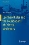 Leonhard Euler and the Foundations of Celestial Mechanics cover
