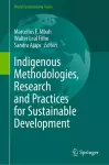 Indigenous Methodologies, Research and Practices for Sustainable Development cover