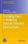 Emerging Topics in Modeling Interval-Censored Survival Data cover