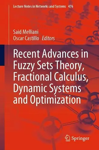 Recent Advances in Fuzzy Sets Theory, Fractional Calculus, Dynamic Systems and Optimization cover