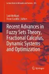 Recent Advances in Fuzzy Sets Theory, Fractional Calculus, Dynamic Systems and Optimization cover