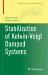 Stabilization of Kelvin-Voigt Damped Systems cover