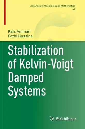 Stabilization of Kelvin-Voigt Damped Systems cover