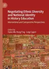 Negotiating Ethnic Diversity and National Identity in History Education cover