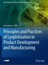 Principles and Practices of Lyophilization in Product Development and Manufacturing cover