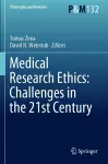 Medical Research Ethics: Challenges in the 21st Century cover