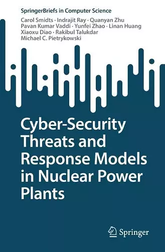 Cyber-Security Threats and Response Models in Nuclear Power Plants cover