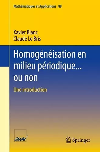 Homogénéisation en milieu périodique... ou non cover