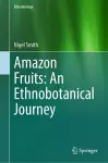 Amazon Fruits: An Ethnobotanical Journey cover