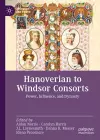Hanoverian to Windsor Consorts cover