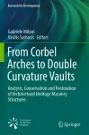 From Corbel Arches to Double Curvature Vaults cover