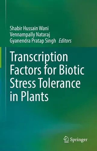 Transcription Factors for Biotic Stress Tolerance in Plants cover