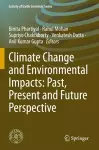 Climate Change and Environmental Impacts: Past, Present and Future Perspective cover