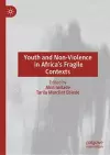 Youth and Non-Violence in Africa’s Fragile Contexts cover